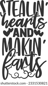 Stealin' Hearts And Makin' Farts 
- Valentines Day Design