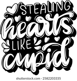 stealing hearts like cupid valentines day quote black vector graphic design and cut file