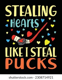 Stealing hearts like I steal pucks, Happy valentine's day shirt print template, valentine car vector illustration art with heart shape, Typography design for 14 February