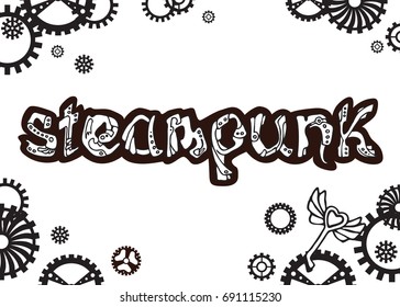 Steampunk. Unique hand drawn lettering word in steampunk style, type design, vector.