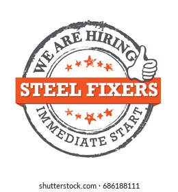  Steel Fixers - We are hiring, come and join us - Job advertising / Job offer - Grunge label. Print colors used