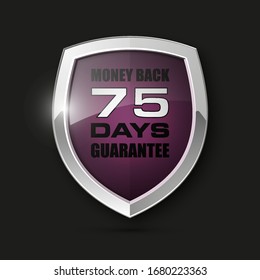 Steel shield with text MONEY BACK 75 DAYS GUARANTEE icon. Safeguard metal shield sign. Protect promise reliability badge. vector illustration