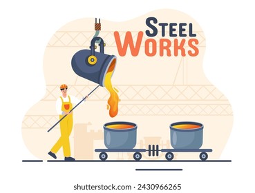 Steelworks Vector Illustration with Resource Mining, Smelting of Metal in Big Foundry and Hot Steel Pouring in Flat Cartoon Background Design