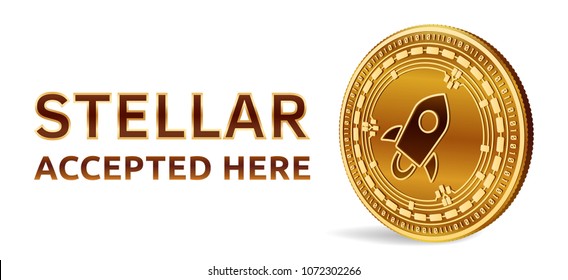 Stellar. Accepted sign emblem. Crypto currency. Golden coin with Stellar symbol isolated on white background. 3D isometric Physical coin with text Accepted Here. Stock vector illustration.