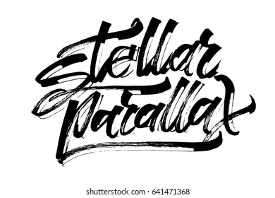 Stellar Parallax. Modern Calligraphy Hand Lettering for Silk Screen Printing