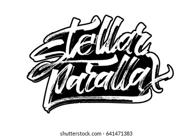 Stellar Parallax. Modern Calligraphy Hand Lettering for Silk Screen Printing