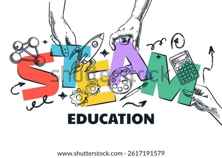 STEM and STEAM school education concept. Vibrant letters in human hands. Vector hand drawn sketch illustration of science, technology, engineering, art, mathematic learning