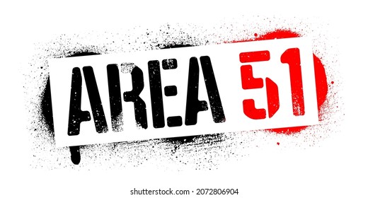 Stencil Area 51 inscription. Secret base. Conspiracy theory. Black and red graffiti print on white background. Vector design street art