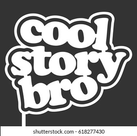 Stencil Cool Story Bro Label