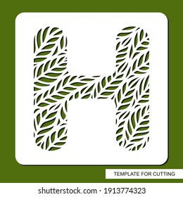 Stencil with the letter H made from leaves. Eco sign, icon, logo for organic, natural products. Plants theme. Template for plotter laser cutting of paper, cardboard, plastic, cnc. Vector illustration.