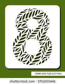 Stencil with the number eight - 8. Carved floral pattern of leaves, twigs. Eco sign, number, oval symbol. Plant, environment theme. Template for laser plotter cutting of paper, cardboard, plastic, cnc