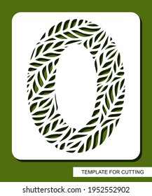 Stencil with the number zero - 0. Carved floral pattern of leaves, twigs. Eco sign, number, oval symbol. Plant, environment theme. Template for laser plotter cutting of paper, cardboard, plastic, cnc.
