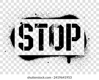 Stencil STOP inscription. Black graffiti print on transparent background. Vector design street art