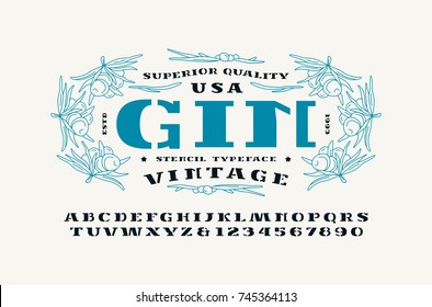 Stencil-plate serif font and gin label template. Letters and numbers for logo, label and signboard design. Print on white background