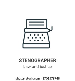 Stenographer outline vector icon. Thin line black stenographer icon, flat vector simple element illustration from editable law and justice concept isolated stroke on white background