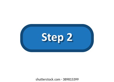 Step 2 button. Flat design style 