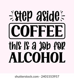 Step aside coffee this is a job for alcohol, Holiday Coaster Tumbler Illustration Christmas