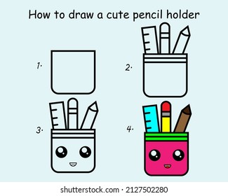 Step by step to draw a Cute Pencil Holder. Drawing tutorial a Cute Pencil Holder. Drawing lesson for children. Vector illustration