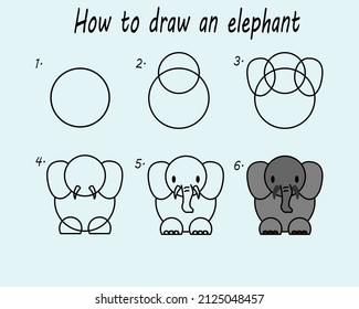 Step by step to draw an elephant. Drawing tutorial an elephant. Drawing lesson for children. Vector illustration