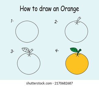 Step by step to draw an Orange. Drawing tutorial an Orange. Drawing lesson for children. Vector illustration