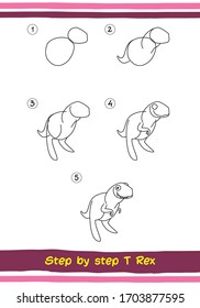 Step By Step Drawing Dinosaur. Easy To Drawing Tyrannosaurus Rex For Children