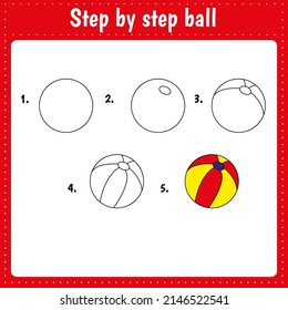 Step by step drawing. Kids educational worksheet. Ball