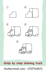 Step By Step Drawing Vehicle. Easy To Drawing Truck For Children. Transportation Cartoon