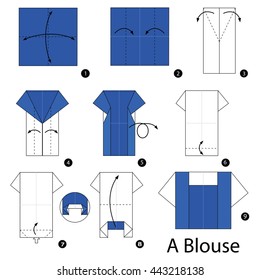 Step by step instructions how to make origami A Blouse.