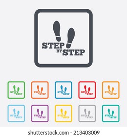 Step by step sign icon. Footprint shoes symbol. Round squares buttons with frame. Vector