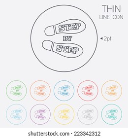 Step by step sign icon. Footprint shoes symbol. Thin line circle web icons with outline. Vector
