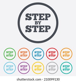 Step by step sign icon. Instructions symbol. Round circle buttons with frame. Vector
