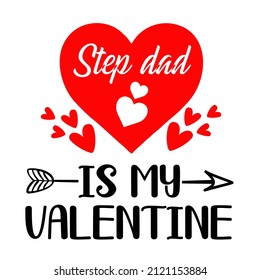 Step Dad Is My Valentine

Trending vector quote on white background for t shirt, mug, stickers etc.