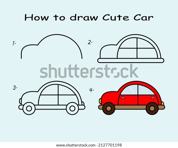 Step to step draw a Cute Car. Good\
for drawing child kid illustration. Vector\
illustration