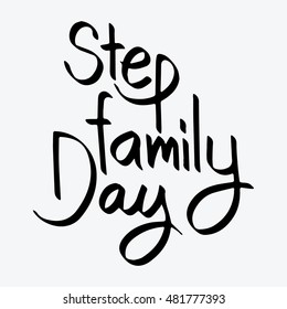 Step Family Day, Hand Lettering Calligraphy.