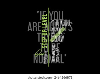 step up level, design t-shirt streetwear clothing, vector typography, perfect for modern apparel