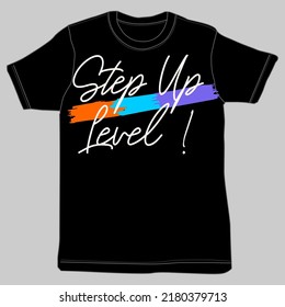 step up level typography graphic design, for t-shirt prints, vector illustration
