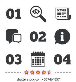 Step one, two, three and four icons. Sequence of options symbols. Loading process signs. Newspaper, information and calendar icons. Investigate magnifier, chat symbol. Vector