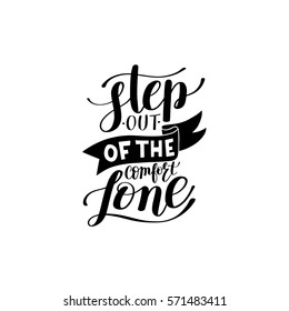 step out of the comfort zone hand written lettering positive motivation quote, typography poster, printable wall art, calligraphy vector illustration