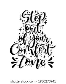 Step out of your comfort zone, quote lettering. Calligraphy inspiration graphic design typography element. Hand written postcard