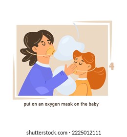 Step two of putting on oxygen mask cartoon illustration. Instruction on how to use oxygen mask, putting on oxygen mask on baby. Airplane, instruction, emergency concept.