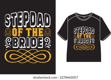 Stepdad of the bride T-Shirt Design