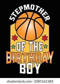 Stepmother Of The Birthday Boy Basketball Theme