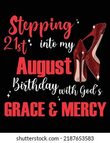 Stepping Into My 21st August Birthday With Gods Grace And Mercy Women Birthday