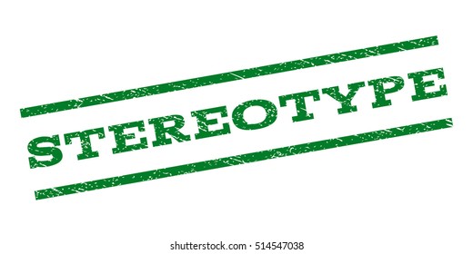 Stereotype watermark stamp. Text tag between parallel lines with grunge design style. Rubber seal stamp with scratched texture. Vector green color ink imprint on a white background.