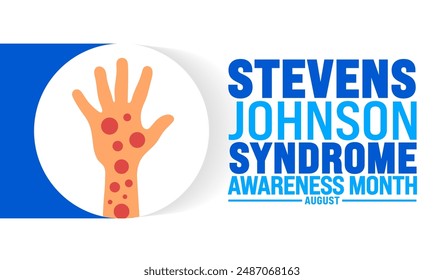 Stevens Johnson Syndrome Awareness Month is observed every year in August. Holiday concept. Template for background, banner, card, poster, placard, design template with unique shapes.