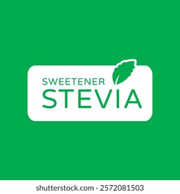 Stevia Sweetener Vector Label with Plant Leaves. Sugar Substitute. Organic, Bio and Ecological Icon on Green Background. Health Care Labels for Tea Packaging and Web.