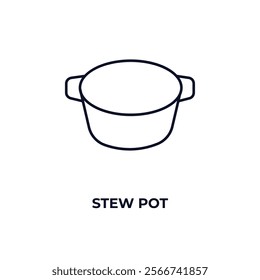 stew pot outline icon. Linear vector from kitchen concept. Thin line stew pot icon isolated on white background