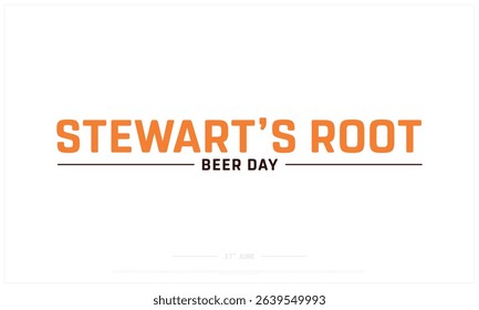 Stewart's Root Beer Day on white background, Typographic Design of Stewart's Root Beer Day, Vector Design of Stewart's Root Beer Day, Stewart's Root Beer Day Design