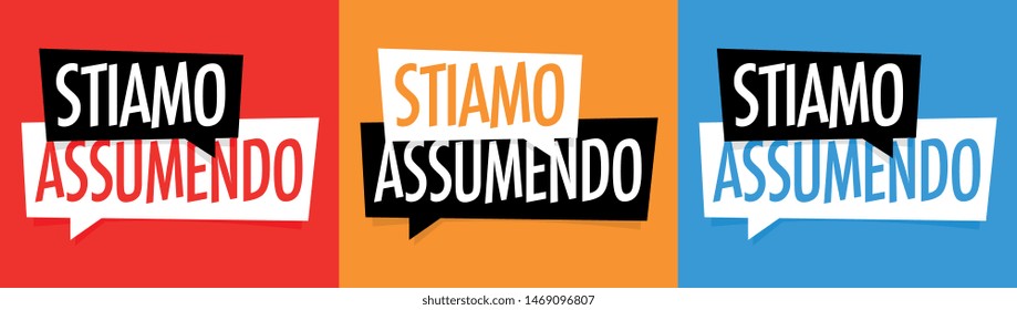 Stiamo assumendo : We are hiring in Italian language / speech bubble