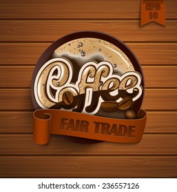 Sticer with a coffee fnd ribbon on the wood texture. Vector